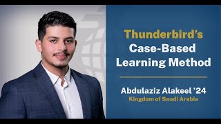 Abdulaziz Alakeel: Thriving in Thunderbird’s Accelerated Master of Global Management Program