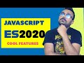 JavaScript ES2020 awesome new features.