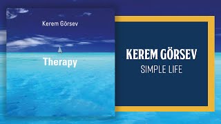 Kerem Görsev - Simple Life (Official Audio Video)