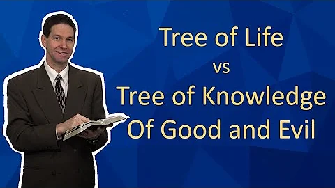 Tree of Life vs Tree of Knowledge of Good and Evil