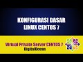 002 - Cara Setting Server Centos 7 - Basic : ssh, firewall, time zone