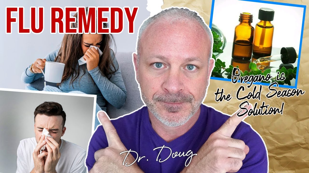 OREGANO OIL for COLDS and FLU season!   |   Dr. Doug Willen