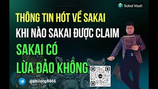 #sakai #sakaivault  cập nhật thông tin mới nhất về sakai-sakai có lừa đảo không, khi nào mở claim