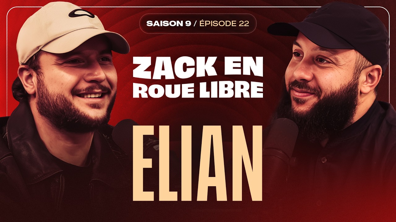 Elian : De l'Armée au Zénith de Paris - Zack En Roue Libre avec Elian (S09E22)