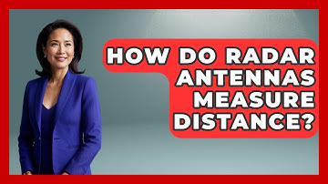 How Do Radar Antennas Measure Distance? - Weather Watchdog