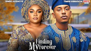 FINDING MY FOREVER - BIMBO ADEMOYE, TIMINI EGBUSON - Nigerian Movie