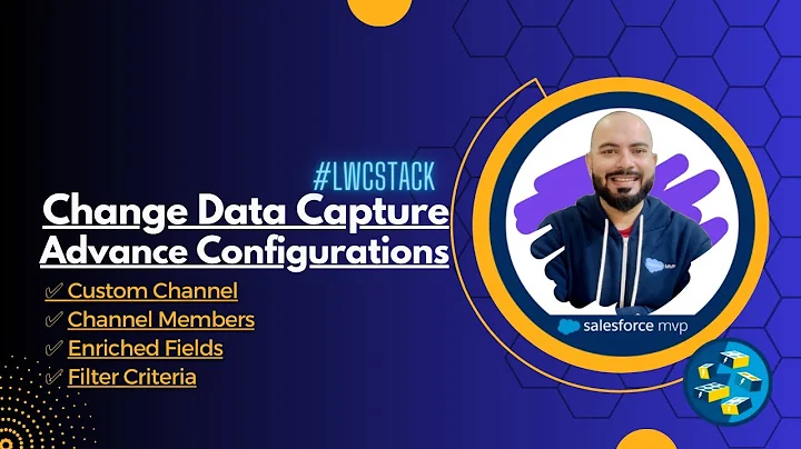Custom Change Data Capture Events Advance Configurations | Filters | Channel Members | Salesforce ⚡️