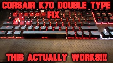 Corsair K70 RGB Keyboard Double Type Key Chatter Fix!  - This Does Work!!!