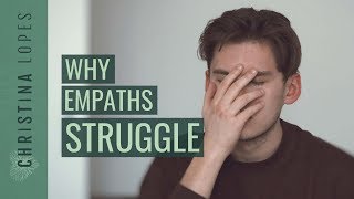 Top 4 Reasons Why An Empath Struggles In Life. [Watch THIS If You’re Sensitive!]