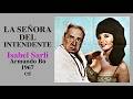 LA SEÑORA DEL INTENDENTE 1967 Isabel Sarli ⭐️ Armando Bó (Argentina 🇦🇷)