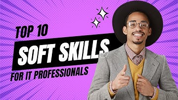 Top 10 Soft Skills for IT Professionals