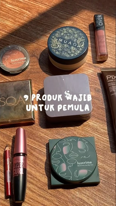 9 PRODUK WAJIB PUNYA UNTUK PEMULA #dailymakeup #tutorialmakeip #luxcrime #somethinc #esqa #muaq