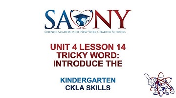 Kindergarten CKLA Skills - Unit 4 Lesson 14 Tricky Word: Introduce The