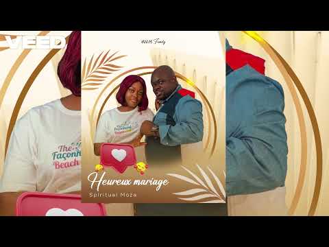 Moza Spiritual Heureux Mariage Audio Officiel 