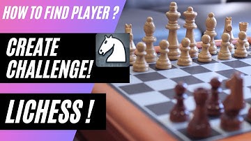 LICHESS Find player and send challenge