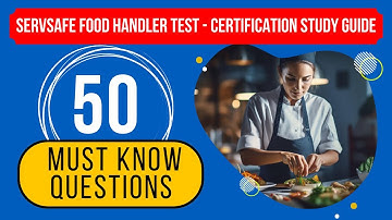 ServSafe Food Handler Test 2024 - Certification Study Guide (50 Must Know Questions)