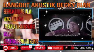 Berpisah Di Ujung Jalan  Mencari Alasan  Jangan Lagi Kau Menangis  Wulan  Top Decky Rian Akustik