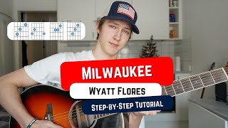 How To Play MILWAUKEE by Wyatt Flores! Beginner Guitar Lesson