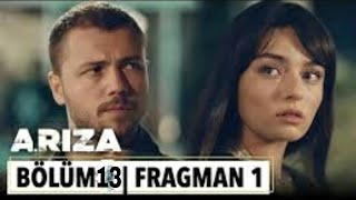 Arıza 13.Bölüm Fragmanı