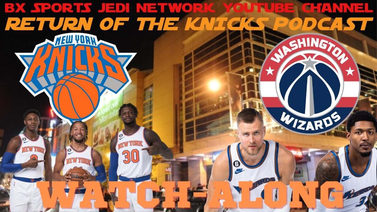 🏀KNICKS VS WIZARDS LIVE🍿WATCHALONG KNICK FANS Party /RETURN OF THE