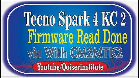Tecno Spark 4 KC2 Firmware Read Done By Qaiserinstitute