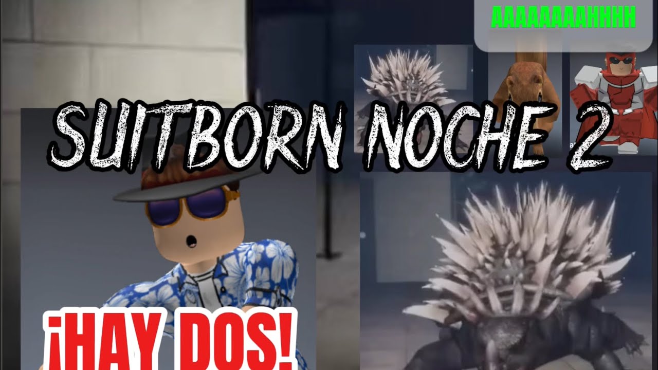 ¡HAY DOS MONSTRUOS AL SÓTANO! 😱😱😱 | Roblox | SuitBorn noche 2