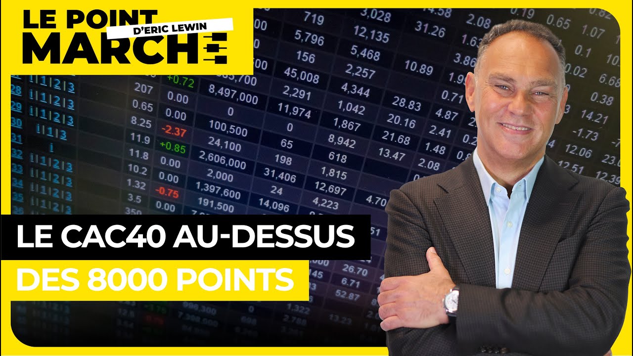 Le CAC40 au-dessus des 8000 points