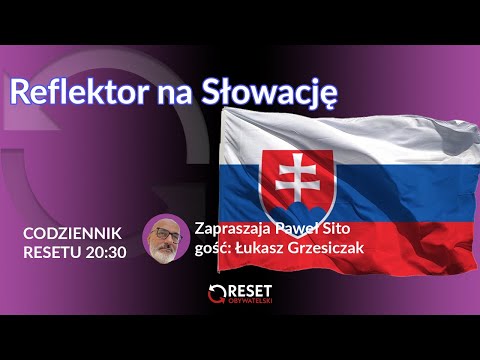 Reflektor na Słowację - Łukasz Grzesiczak - Paweł Sito #CodziennikRresetu