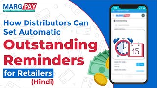 Schedule Automatic Outstanding Reminders for Retailers | MargPay [Hindi] screenshot 5