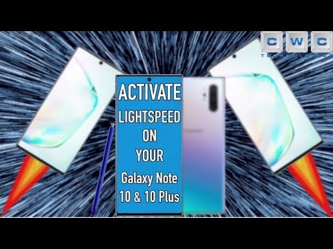 How to Active Lightspeed on Your Samsung Galaxy Note 10 or Note 10 Plus