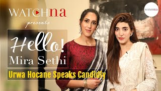 Urwa Hocane Speaks Candidly | Hello! Mira Sethi