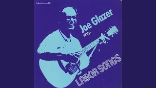 Video thumbnail of "Joe Glazer - Too Old To Work"