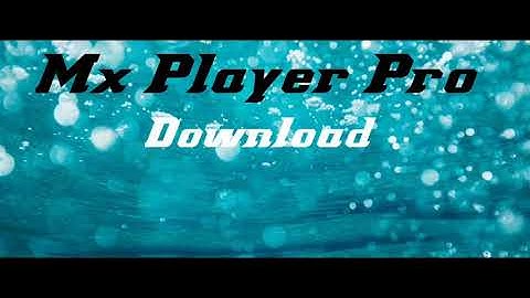 Mx Player Pro | Mod Application | Happy Vlog