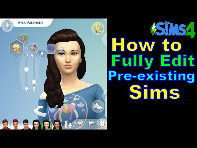 How to Fully Edit a Pre-existing Sim 