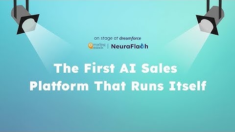 The First AI Sales Platform That Runs Itself | Reading Minds + NeuraFlash at Dreamforce 2025