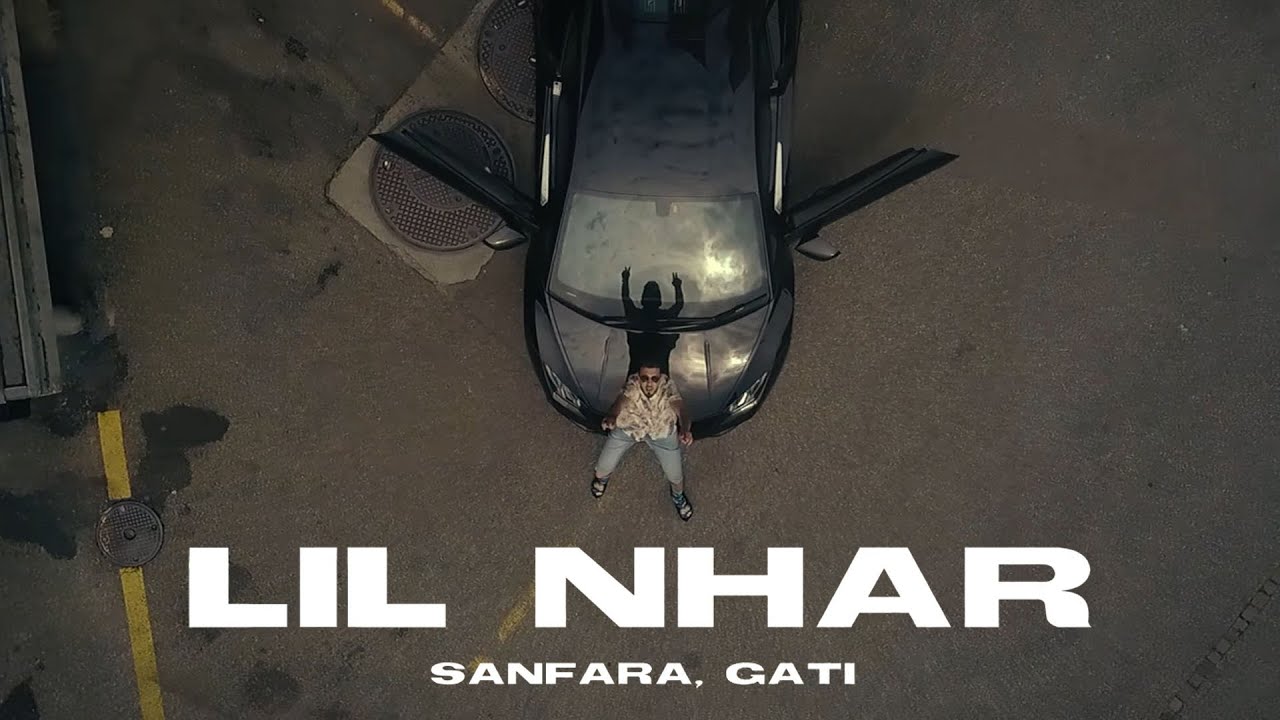 Sanfara ft. Gati - Lil Nhar (Clip Officiel) | ليل نهار