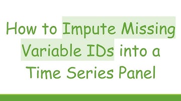 How to Impute Missing Variable IDs into a Time Series Panel