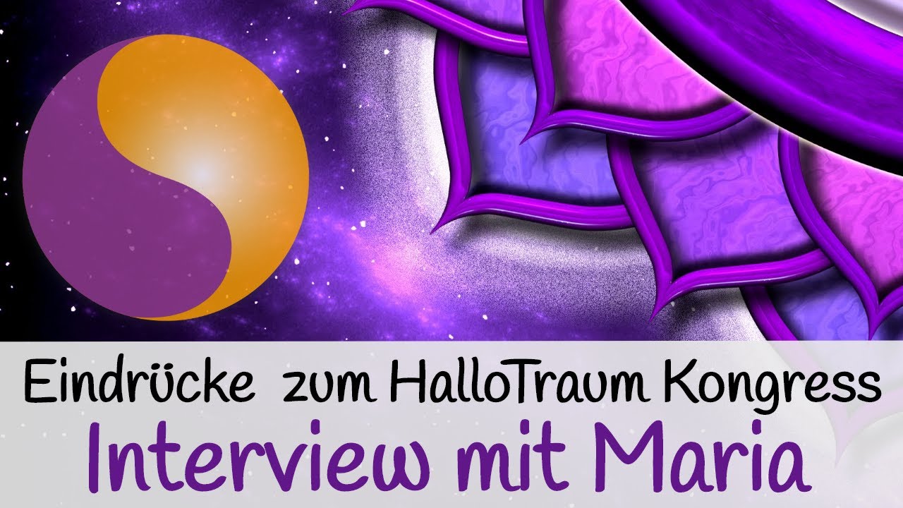 Eindrücke von Maria aus dem Spiritbalance Team zum HalloTraum Kongress in Österreich