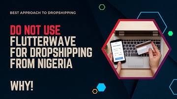 Do Not Use Flutterwave For Dropshipping From Nigeria Business | #dropshipping #nigeria
