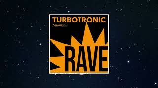 Turbotronic - Rave