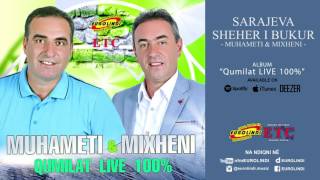 Muhameti & Mixheni - Sarajeva sheher i bukur LIVE (audio) 2017