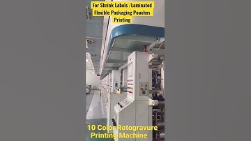 10 Color Rotogravure Printing，for Custom Shrink Labels and Flexible Packaging Pouch vivid printing.