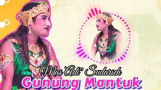 MAS ADI‼️RUKUN FAMILI ‼️GENDING GUNUNG MANTUK