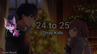 Stray Kids - 24 to 25 - Karaoke (Romaji)