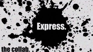 Express: The Collab.