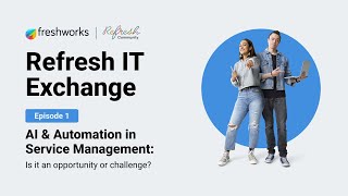The Refresh IT Exchange - Episode 01 | AI & Automation in Service Management