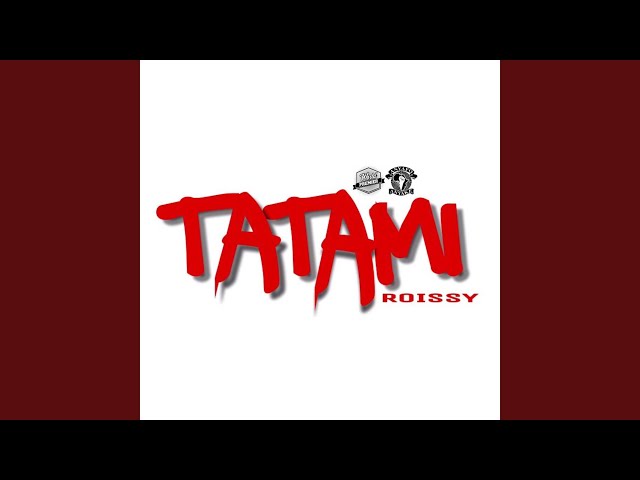 TÉLÉCHARGER ROISSY TATAMI TATAMI TÉLÉCHARGER ROISSY