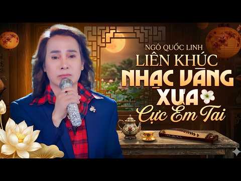 Ca Nhạc Bolero Nhạc Vàng Xưa ÊM TAI DỄ NGHE - Giọng Ca Đặc Biệt Rất Hay - Ngô Quốc Linh