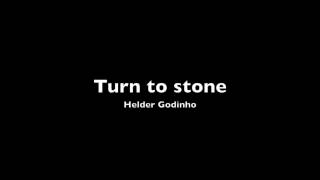 Turn to stone