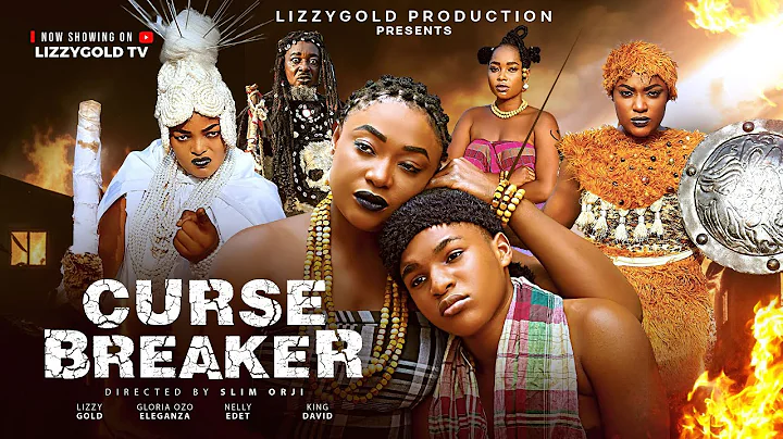 CURSE BREAKER - LIZZY GOLD ONUWAJE - Latest Nigerian Movie